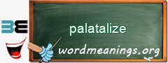 WordMeaning blackboard for palatalize